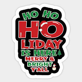 Ho Ho Holiday is Here! Sticker